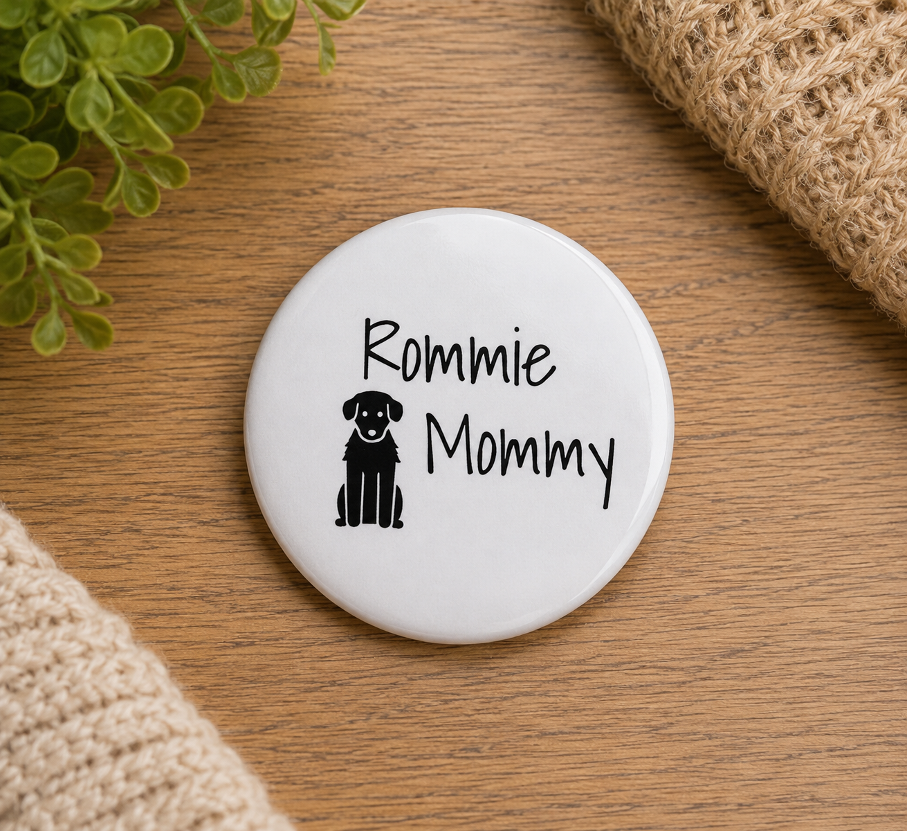 Animal Welfare Slogan Street Homeless Stray Dog Rommie Mommy Badge